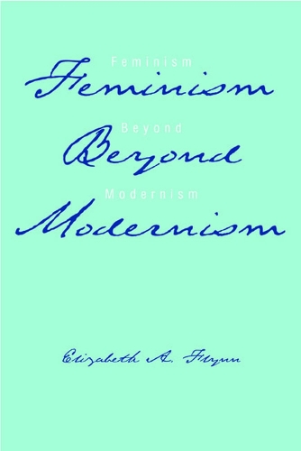 Паперова книга «Feminism Beyond Modernism», автор Елізабет Флінн - фото №1