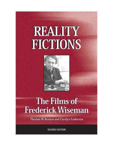 Бумажная книга «Reality Fictions: The Films of Frederick Wiseman», авторов Кэролин Андерсон, Томас В. Бенсон - фото №1