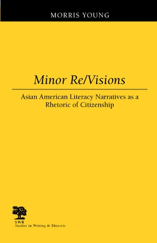 Бумажная книга «Minor Re/visions: Asian American Literacy Narratives as a Rhetoric of Citizenship», автор Моррис Янг - фото №1