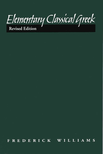 Бумажная книга «Elementary Classical Greek», автор Фредерик Уильямс - фото №1
