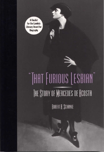 Бумажная книга «That Furious Lesbian: The Story of Mercedes De Acosta», автор Роберт А. Шанке - фото №1