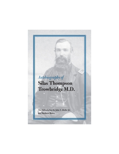 Паперова книга «Autobiography of Silas Thompson Trowbridge M.D.», автор Сайлас Томпсон Троубрідж - фото №1