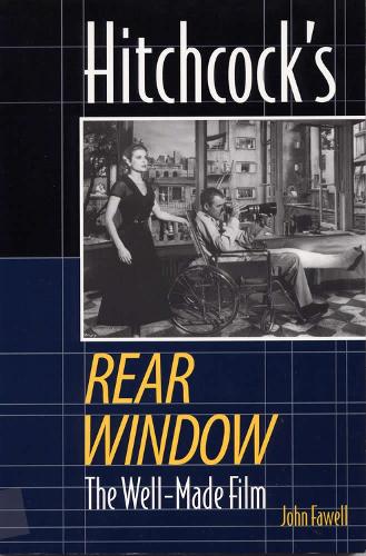 Бумажная книга «Hitchcock's "Rear Window: The Well-Made Film», автор Джон Фауэлл - фото №1