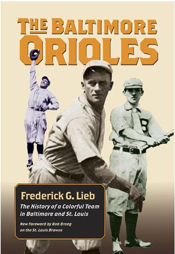 Бумажная книга «The Baltimore Orioles: The History of a Colorful Team in Baltimore and St. Louis», авторов Фредерик Г. Либ, Ричард Петерсон - фото №1