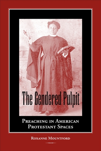 Бумажная книга «The Gendered Pulpit: Preaching in American Protestant Spaces», автор Роксана Маунтфорд - фото №1