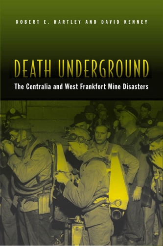 Бумажная книга «Death Underground: The Centralia and West Frankfort Mine Disasters», авторов Дэвид Кенни, Роберт Хартли - фото №1