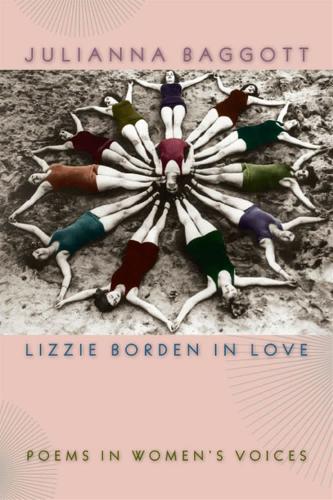 Бумажная книга «Lizzie Borden in Love: Poems in Women's Voices», автор Джулиана Бэгготт - фото №1