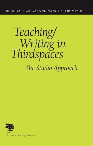 Бумажная книга «Teaching/Writing in Third Spaces: The Studio Model», авторов Нэнси С. Томпсон, Ронда К. Грего - фото №1