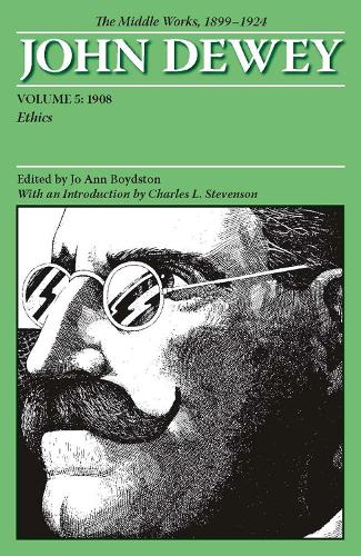 Бумажная книга «The Collected Works of John Dewey v. 5; 1908, Ethics: The Middle Works, 1899-1924», автор Джон Дьюи - фото №1