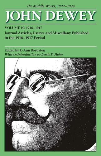 Бумажная книга «The Middle Works of John Dewey, Volume 10, 1899 - 1924: Journal Articles, Essays, and Miscellany Published in the 1916-1917 Period», автор Джон Дьюи - фото №1