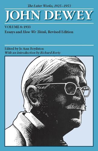 Бумажная книга «The Collected Works of John Dewey v. 8; 1933, Essays and How We Think: The Later Works, 1925-1953», автор Джон Дьюи - фото №1