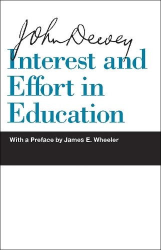 Бумажная книга «Interest and Effort in Education», автор Джон Дьюи - фото №1