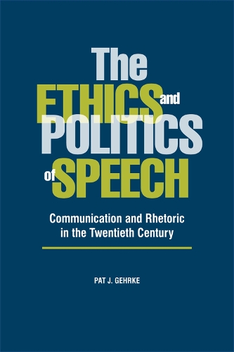 Бумажная книга «The Ethics and Politics of Speech: Communication and Rhetoric in the Twentieth Century», автор Пэт Дж. Герке - фото №1