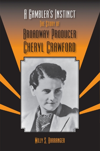 Бумажная книга «A Gambler’s Instinct: The Story of Broadway Producer Cheryl Crawford», автор Милли Баррангер - фото №1