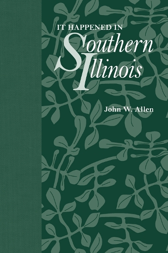 Паперова книга «It Happened in Southern Illinois», автор Джон Аллен - фото №1