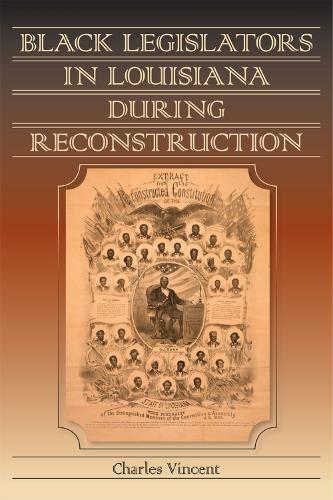 Бумажная книга «Black Legislators in Louisiana during Reconstruction», автор Чарльз Винсент - фото №1