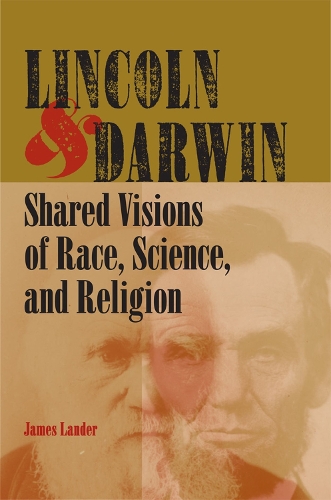Бумажная книга «Lincoln and Darwin: Shared Visions of Race, Science, and Religion», автор Джеймс Ландерс - фото №1