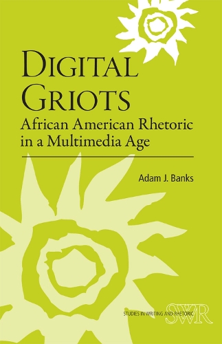 Бумажная книга «Digital Griots: African American Rhetoric in a Multimedia Age», автор Адам Дж. Бэнкс - фото №1