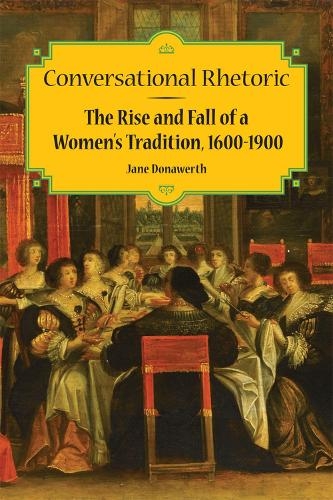 Бумажная книга «Conversational Rhetoric: The Rise and Fall of a Women's Tradition, 1600-1900», автор Джейн Донаверт - фото №1