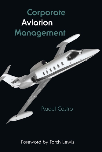 Бумажная книга «Corporate Aviation Management», автор Рауль Кастро - фото №1