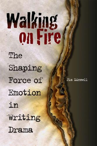Бумажная книга «Walking on Fire: The Shaping Force of Emotion in Writing Drama», автор Джим Линнелл - фото №1