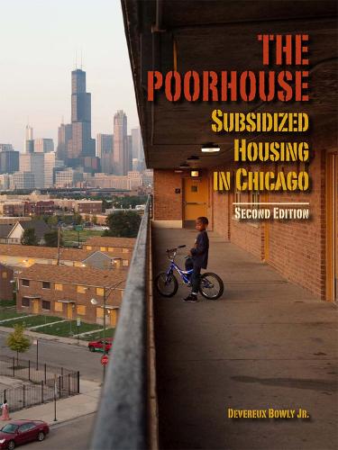 Бумажная книга «The Poorhouse: Subsidized Housing in Chicago», автор Деверо Боули - фото №1