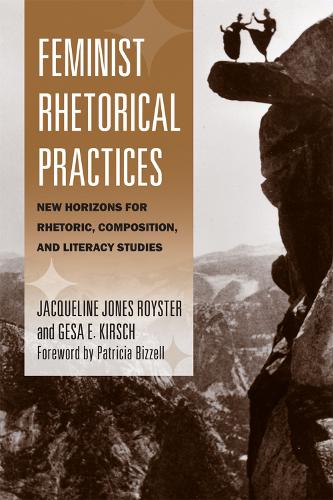 [object Object] «Feminist Rhetorical Practices: New Horizons for Rhetoric, Composition, and Literacy Studies», авторов Геза Кирш, Жаклин Ройстер - фото №1
