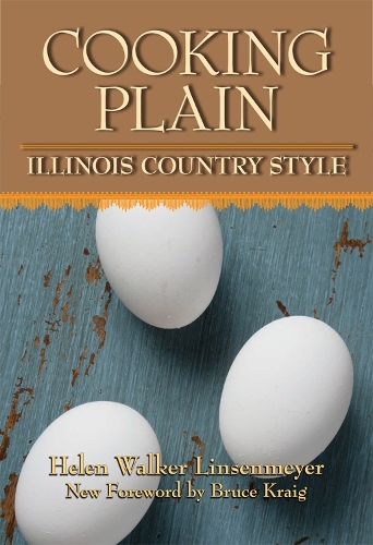 Бумажная книга «Cooking Plain, Illinois Country Style», авторов Брюс Крайг, Хелен Уокер Линзенмайер - фото №1
