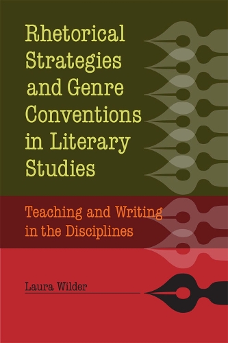 Бумажная книга «Rhetorical Strategies and Genre Conventions in Literary Studies: Teaching and Writing in the Disciplines», автор Лора Уайлдер - фото №1