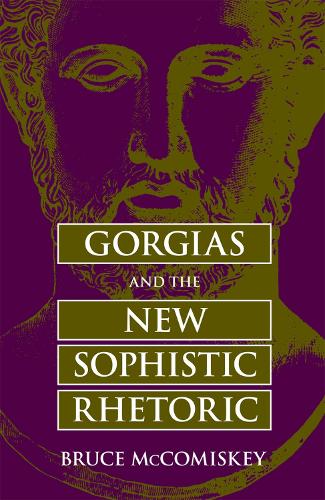 [object Object] «Gorgias and the New Sophistic Rhetoric», автор Брюс МакКоміскі - фото №1