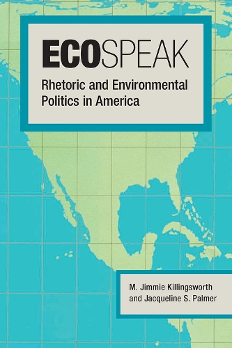 Бумажная книга «Ecospeak: Rhetoric and Environmental Politics in America», авторов Жаклин Палмер, М. Джимми Киллингсворт - фото №1