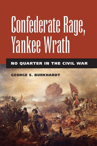 Бумажная книга «Confederate Rage, Yankee Wrath: No Quarter in the Civil War», автор Джордж Буркхардт - фото №1