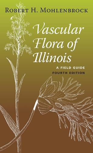 Бумажная книга «Vascular Flora of Illinois: A Field Guide», автор Роберт Х. Моленброк - фото №1