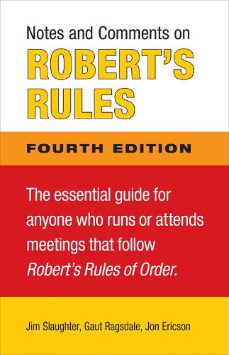 Бумажная книга «Notes and Comments on Robert's Rules, Fourth Edition», авторов Джеймс Рэгсдейл, Джеймс Слотер, Джон Эриксон - фото №1