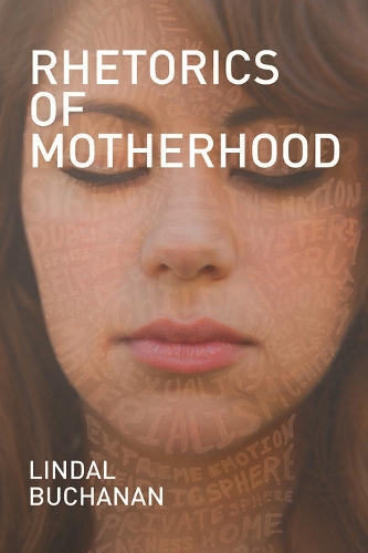 Бумажная книга «Rhetorics of Motherhood», автор Линдал Бьюкенен - фото №1