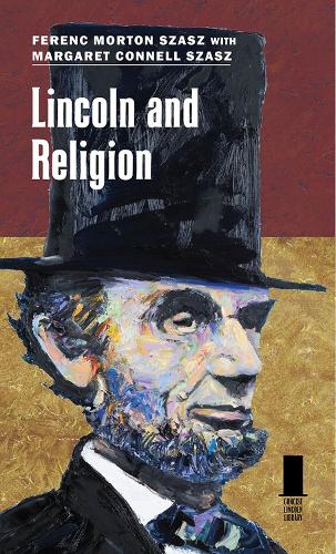 Бумажная книга «Lincoln and Religion», авторов Ференц М. Саш, Маргарет К. Саш - фото №1
