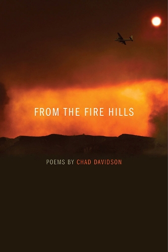 Паперова книга «From the Fire Hills: Poems by Chad Davidson», автор Чед Девідсон - фото №1