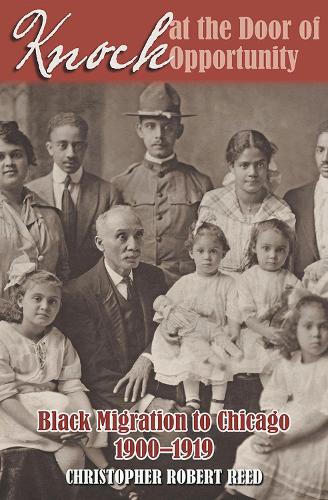 Бумажная книга «Knock at the Door of Opportunity: Black Migration to Chicago, 1900-1919», автор Кристофер Р. Рид - фото №1