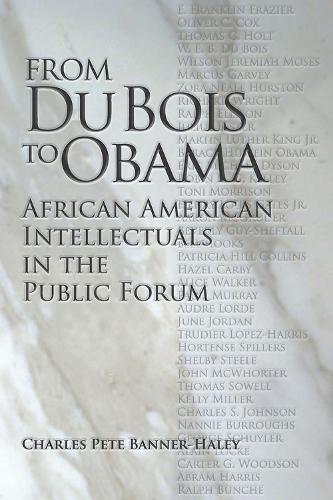 Бумажная книга «From Du Bois to Obama: African American Intellectuals in the Public Form», автор Чарльз П. Баннер-Хейли - фото №1