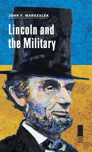 Паперова книга «Lincoln and the Military», автор Джон Ф. Маршалек - фото №1