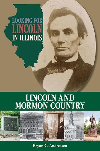 Бумажная книга «Looking for Lincoln in Illinois: Lincoln and Mormon Country», автор Брайон К. Андреасен - фото №1
