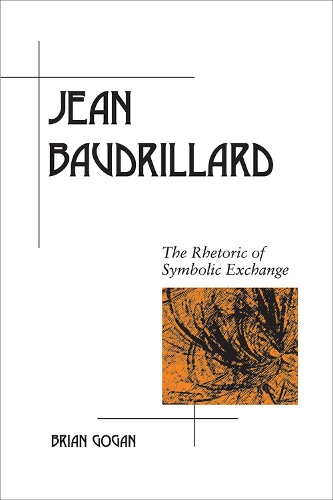 Бумажная книга «Jean Baudrillard: The Rhetoric of Symbolic Exchange», автор Брайан Гоган - фото №1