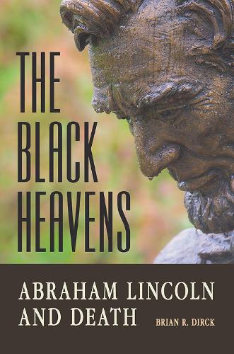 Бумажная книга «The Black Heavens: Abraham Lincoln and Death», автор Брайан Р. Дирк - фото №1