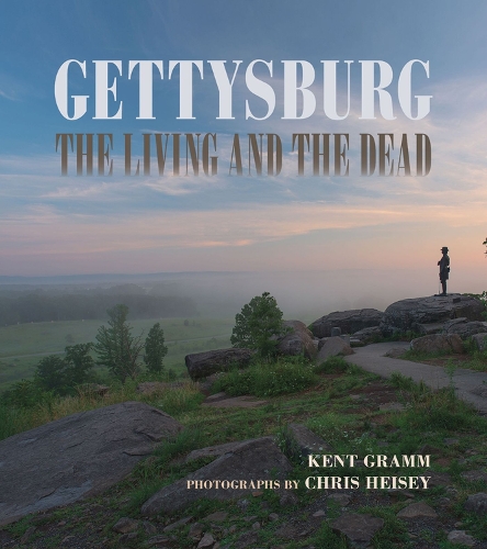 Бумажная книга «Gettysburg: The Living and the Dead», авторов Крис Хейси, Кент Грамм - фото №1