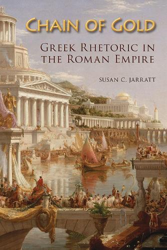 Паперова книга «Chain of Gold: Greek Rhetoric in the Roman Empire», автор Сьюзен К. Джарратт - фото №1
