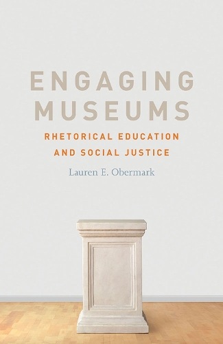 Бумажная книга «Engaging Museums: Rhetorical Education and Social Justice», автор Лорен Обермарк - фото №1