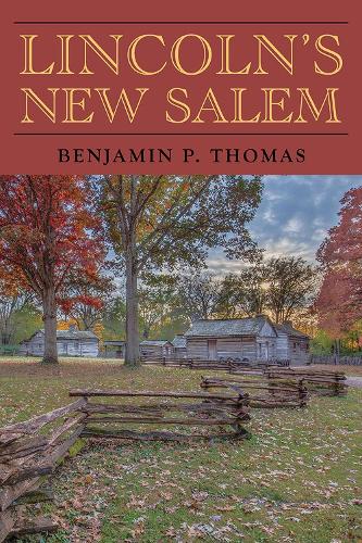 Бумажная книга «Lincoln's New Salem», авторов Бенджамин П. Томас, Кеннет Дж. Винкл, Ральф Дж. Ньюман - фото №1
