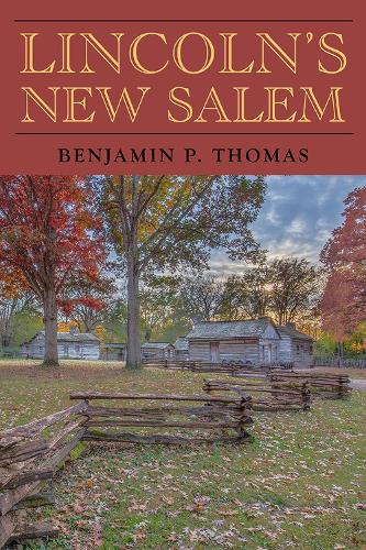 Бумажная книга «Lincoln's New Salem», авторов Бенджамин П. Томас, Кеннет Дж. Винкл, Ральф Дж. Ньюман - фото №1
