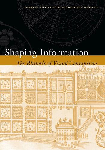 [object Object] «Shaping Information: The Rhetoric of Visual Conventions», авторів Чарльз Костельник, Майкл Хассет - фото №1