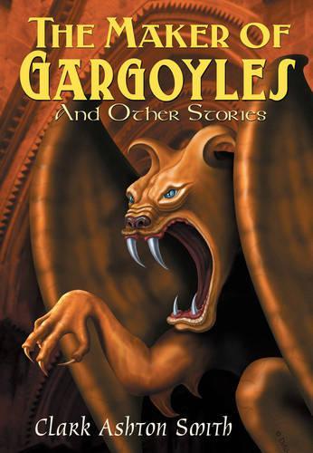 Паперова книга «The Maker of Gargoyles», автор Кларк Ештон Сміт - фото №1